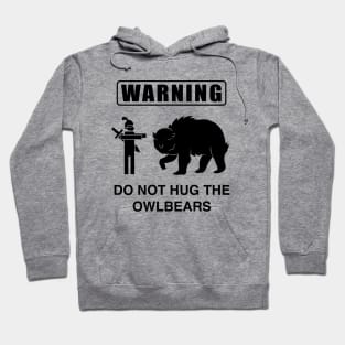 Do Not Hug the Owlbears Hoodie